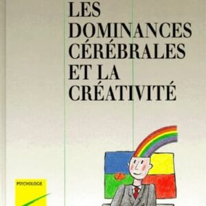 Les Dominances Cérébrales et la Créativité